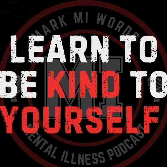 Learn to be kind to yourself | Mark MI Words image