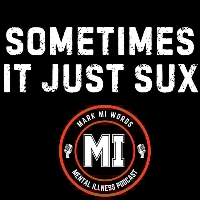 Sometimes it just sux | Mark MI Words #mentalillness #PTSD image