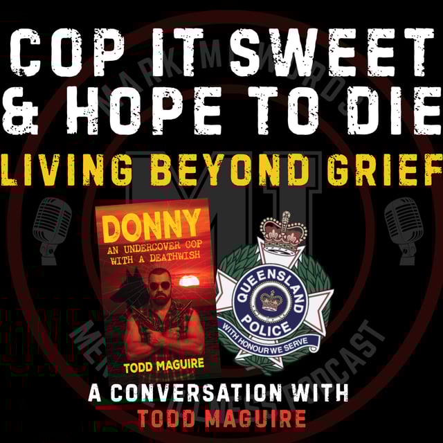 Cop it Sweet & hope to die Living beyond grief- Todd McGuire | Mark MI Words image
