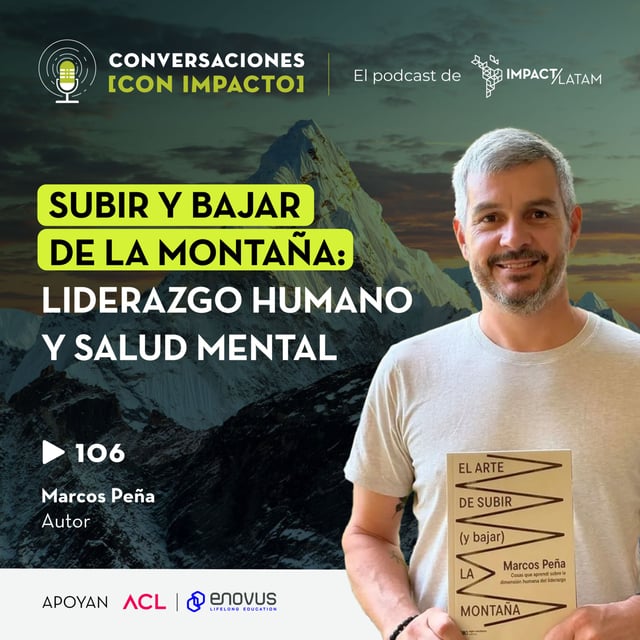 106 | Subir y Bajar de la Montaña: Liderazgo Humano y Salud Mental | Marcos Peña | Autor image