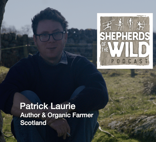 Ep 33 - Patrick Laurie - Scottish Author & Organic Farmer image