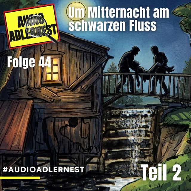 Um Mitternacht am schwarzen Fluss - Teil 2 - TKKG Folge 44 - Audio Adlernest (#123) image