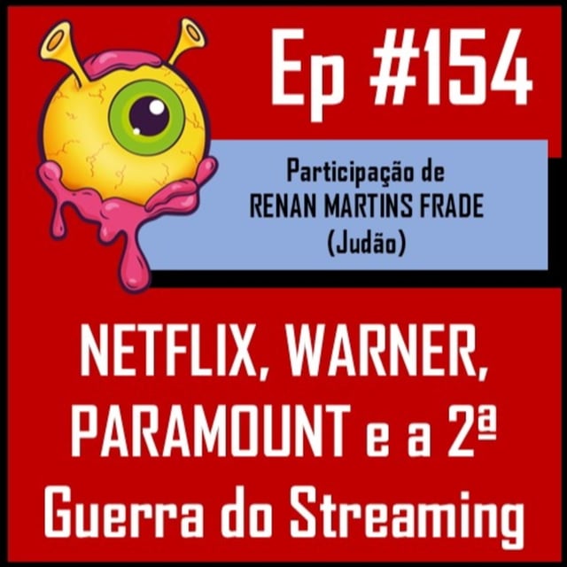 Ep 154 - Warner à Venda: O Que Muda na Nova Guerra do Streaming image