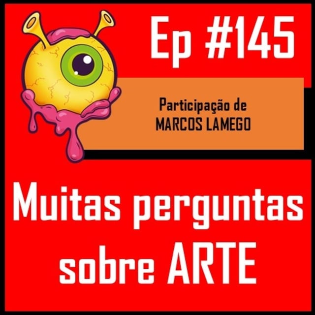 Ep 145 - Muitas perguntas sobre arte image