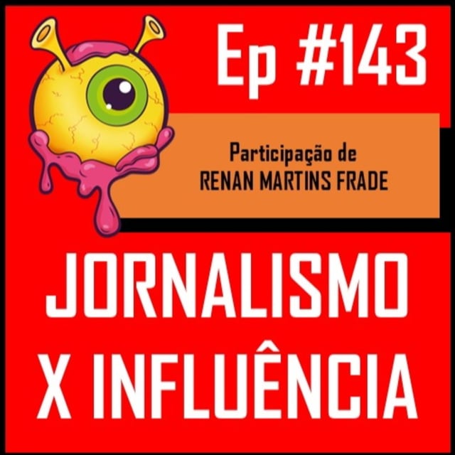 Ep 143 - Jornalismo x Influência image