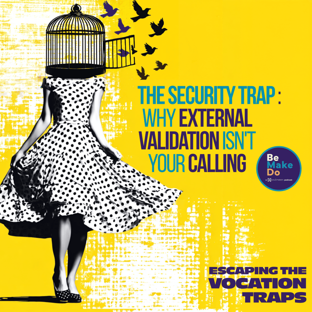 The Security Trap: Why External Validation Isn’t Your Calling image