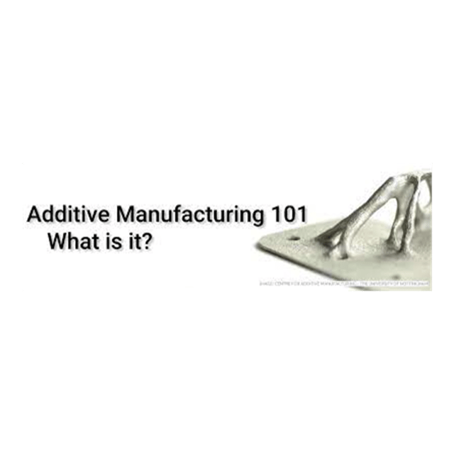 Additive Manufacturing 101 image
