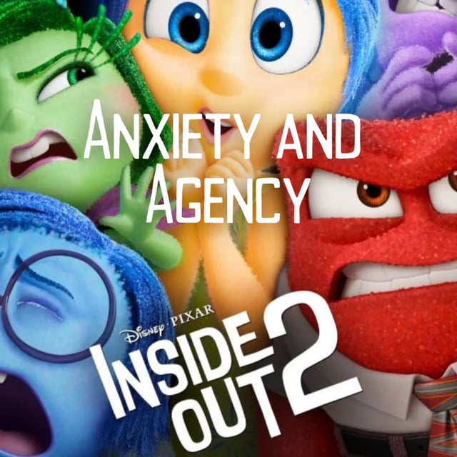 Ep 45 - Inside Out 2: Anxiety and Agency image