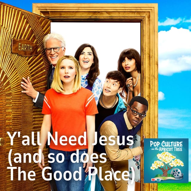 Ep 53 - Y'all Need Jesus (and so does The Good Place) image