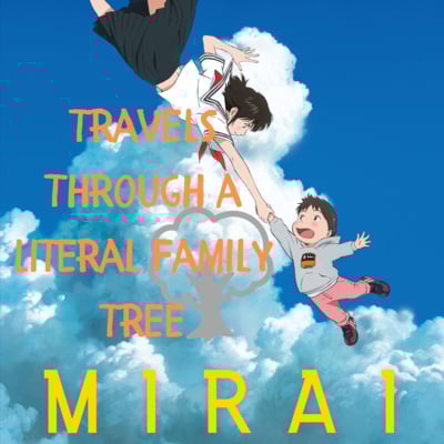 Ep 13 - Mirai: Travels Through a Literal Family Tree image