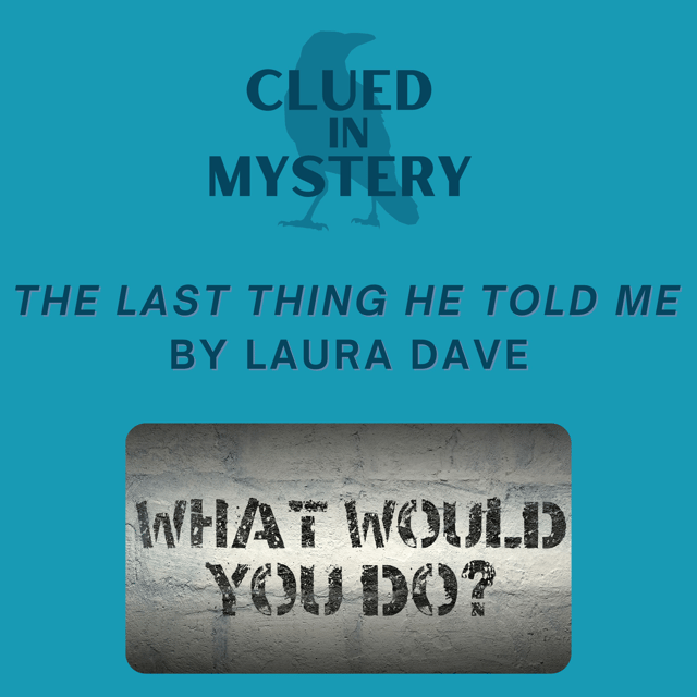 What Would You Do: The Last Thing He Told Me image