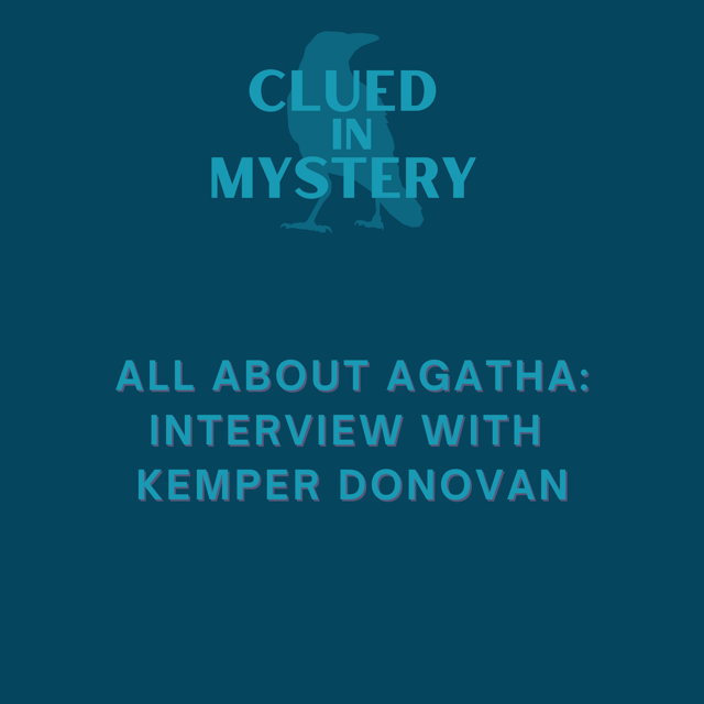 All About Agatha: Interview with Kemper Donovan image