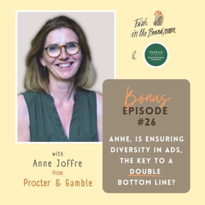 #26 Anne, is ensuring diversity in ads, the key to a double bottom line? - Interview with Anne Joffre from Procter & Gamble image