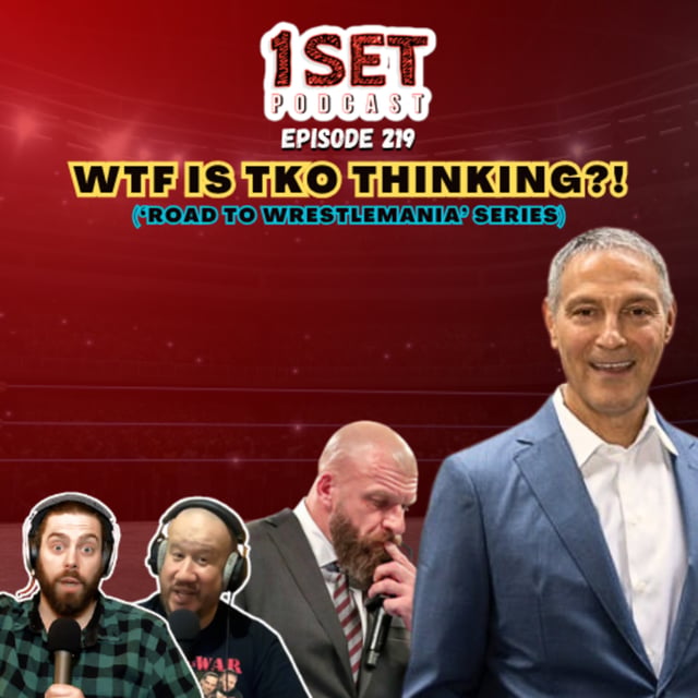 WTF Is TKO Thinking?! | 1 Set - Episode 219 image