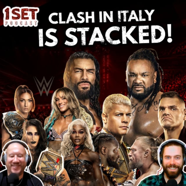 Clash in Italy is STACKED!!! | 1 Set Podcast - Episode 226 image