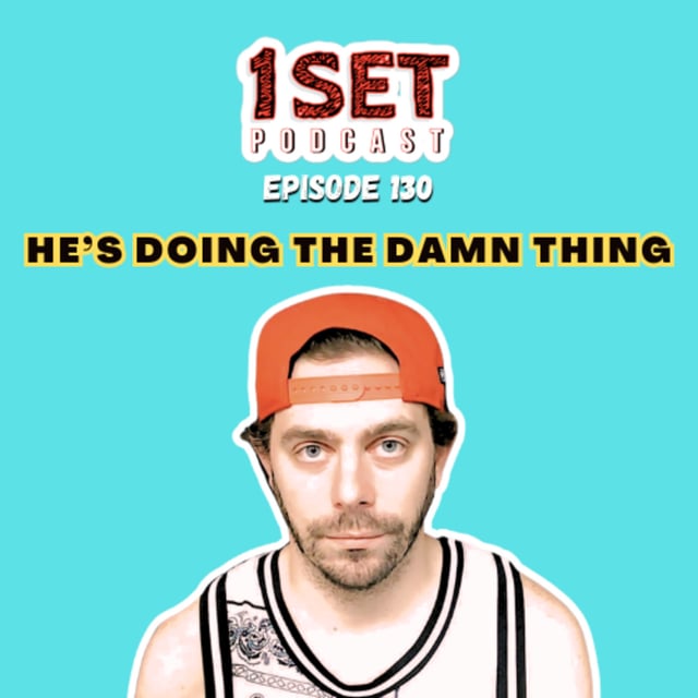 He's Doing the Damn Thing | 1 Set - Episode 130 image