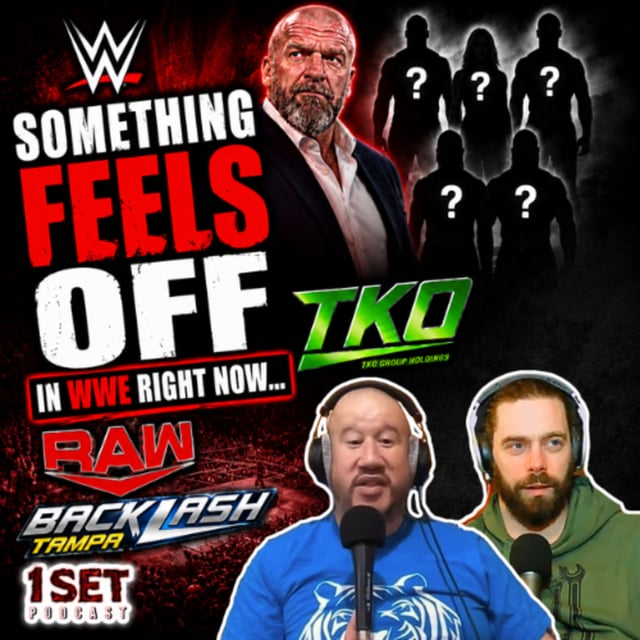 Something Feels OFF in WWE Right Now... | 1 Set Podcast - Episode 224 image