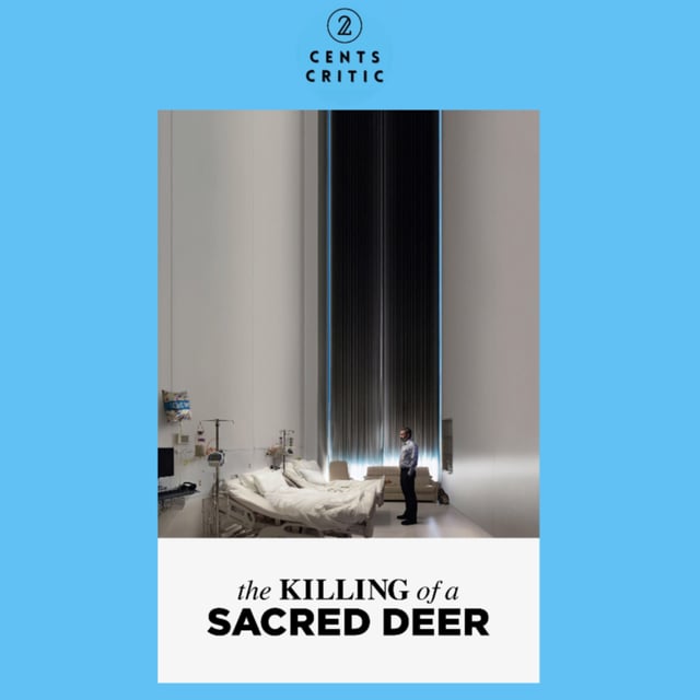 #198 – The Killing of a Sacred Deer | Directed by Yorgos Lanthimos (with Clayton Jones II of Men Who Like Men Who Like Movies Podcast) image