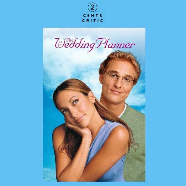 #180 – The Wedding Planner | Directed by Adam Shankman (with Vanessa Ondi of Best Week Ever Podcast) image