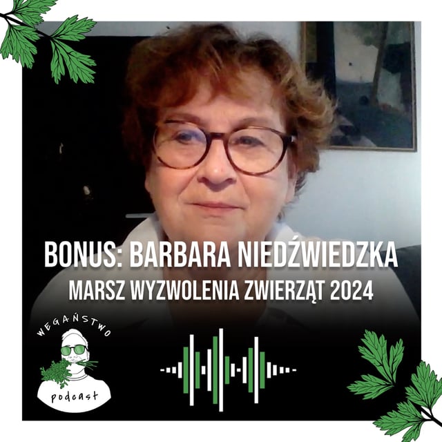 Prof. Barbara Niedźwiedzka. Marsz Wyzwolenia Zwierząt 2024 - odc. bonusowy image