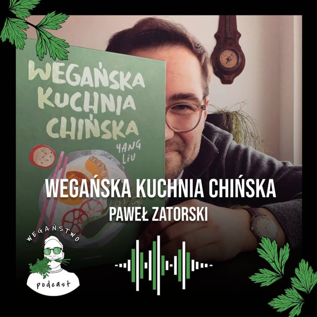 Wegańska kuchnia chińska. Paweł Zatorski - odc. 116 image