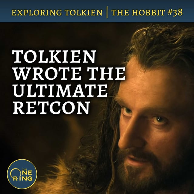 154. Tolkien Wrote the Ultimate Retcon – The Hobbit #38 image