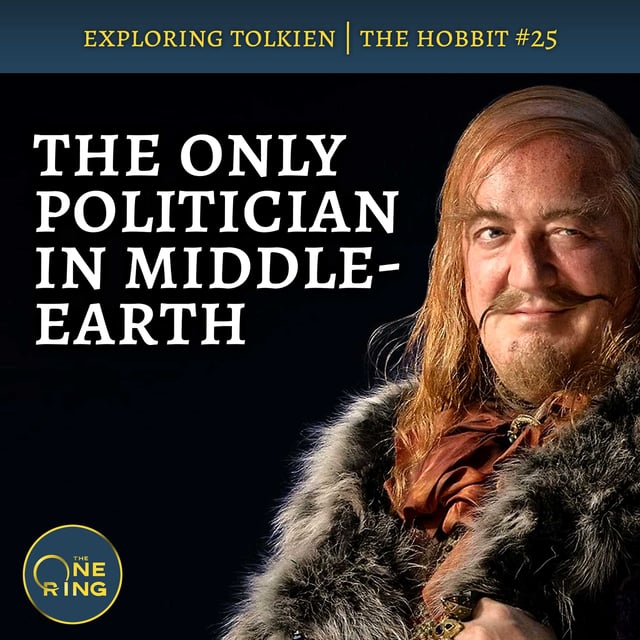 138. What Tolkien Really Thinks About Politicians – The Hobbit #25 image
