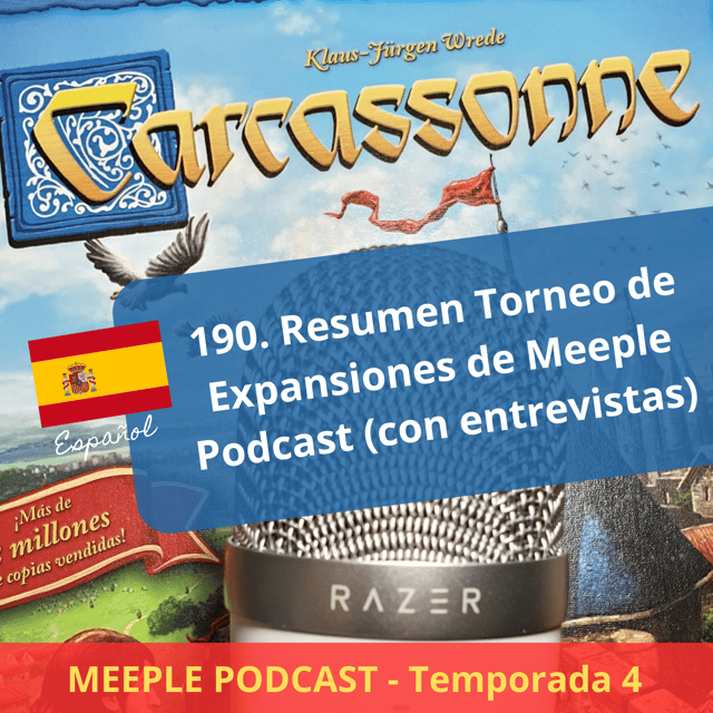 190. (T4) Resumen Torneo de Expansiones de Meeple Podcast (con entrevistas) (ESP) image