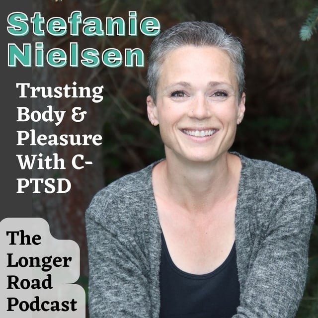 066 Trusting Body & Pleasure With C-PTSD with Stefanie Nielsen image