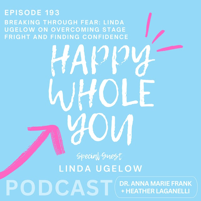 193. Breaking Through Fear: Linda Ugelow on Overcoming Stage Fright and Finding Confidence image