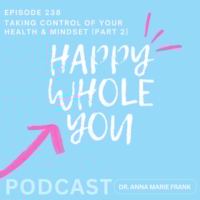 238. Taking control of your health & mindset (Part 2) image