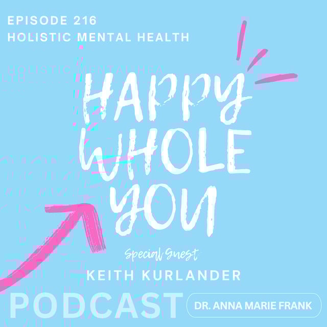 216. Holistic Mental Health with Keith Kurlander image