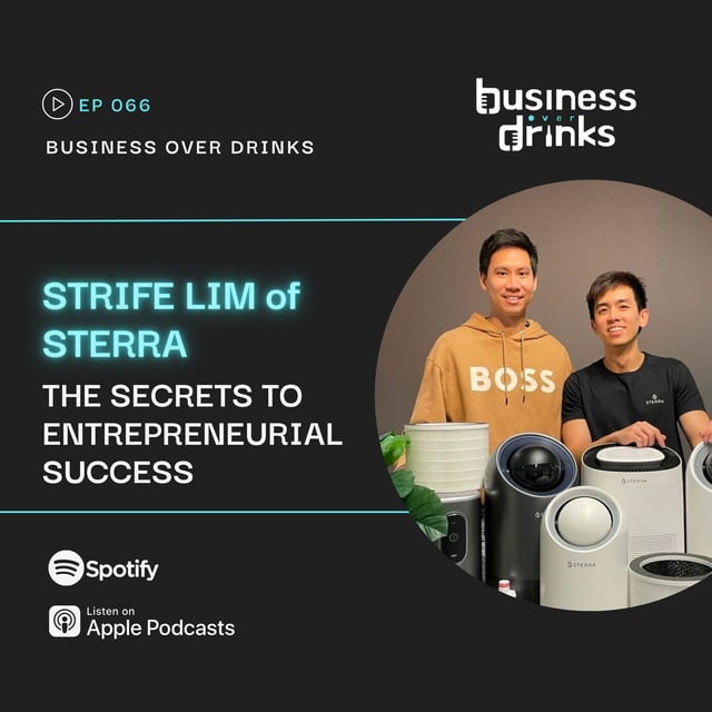 66. The Secrets (and Setbacks) to Entrepreneurial Success - Strife Lim of Sterra Singapore image