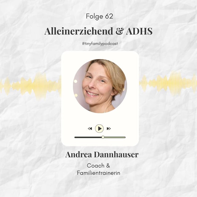 62: Alleinerziehend & ADHS - Expertinneninterview mit Familientrainerin Andrea Dannhauser image