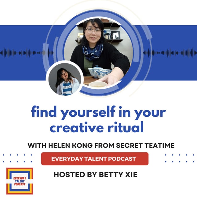 Ep 12. find yourself in your creative ritual with Helen Kong from ...