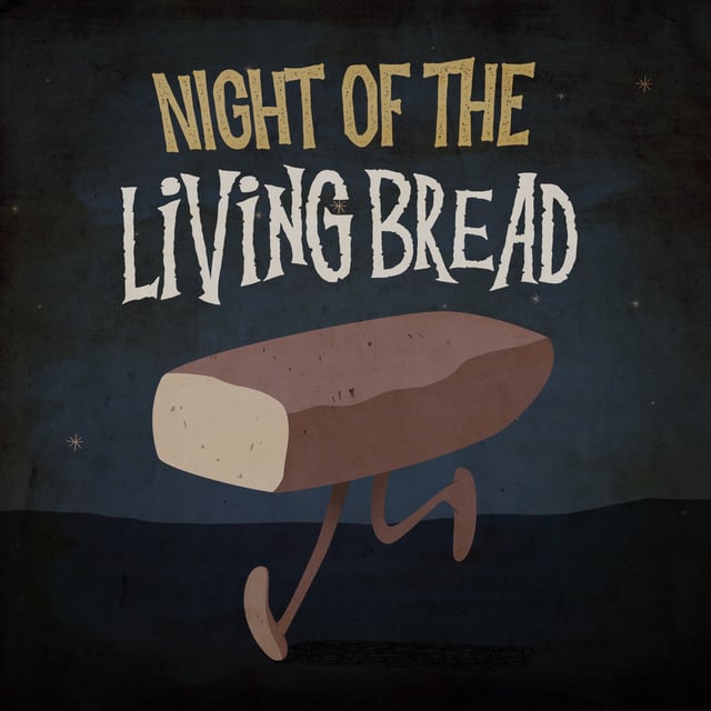 58. Night of the living bread image