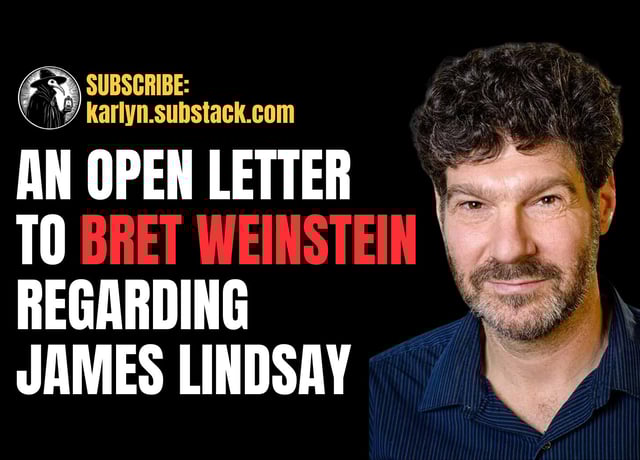An Open Letter To Bret Weinstein Regarding James Lindsay image