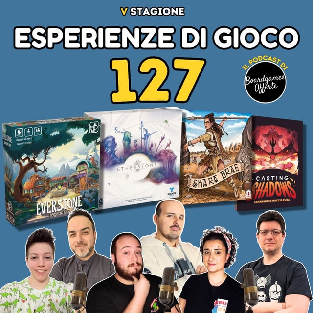 Ep 127 - Everstone, Etherstone, Casting Shadow, Skara Brae image