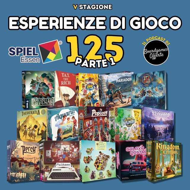 Ep 125 - Speciale Essen Spiele 2025 - Parte 1 image