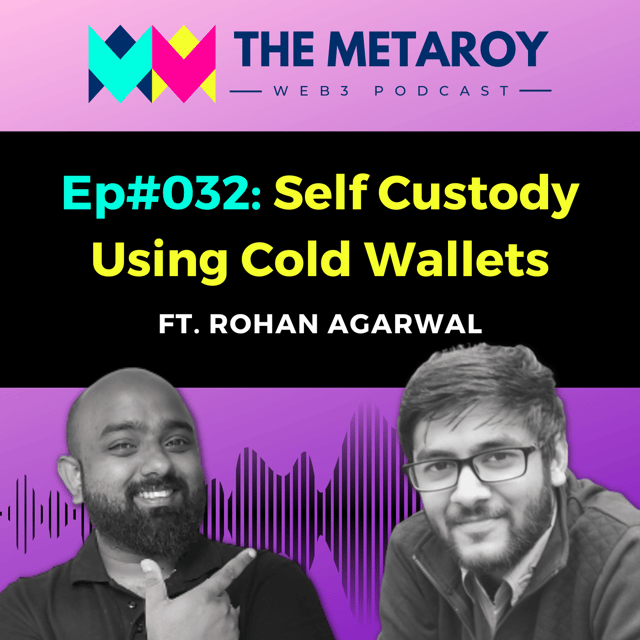 Rohan Agarwal: FTX Saga and Importance of Self Custody | Ep #032 image