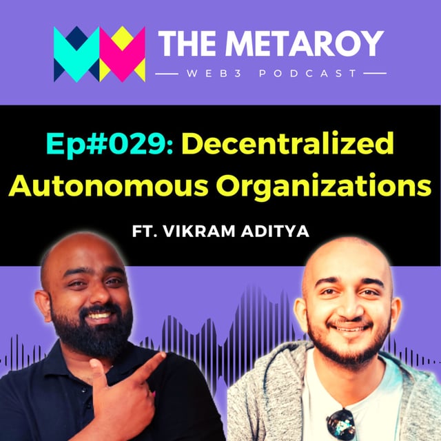 Vikram Aditya: DAOs - The Future of Governance? | Ep #029 image