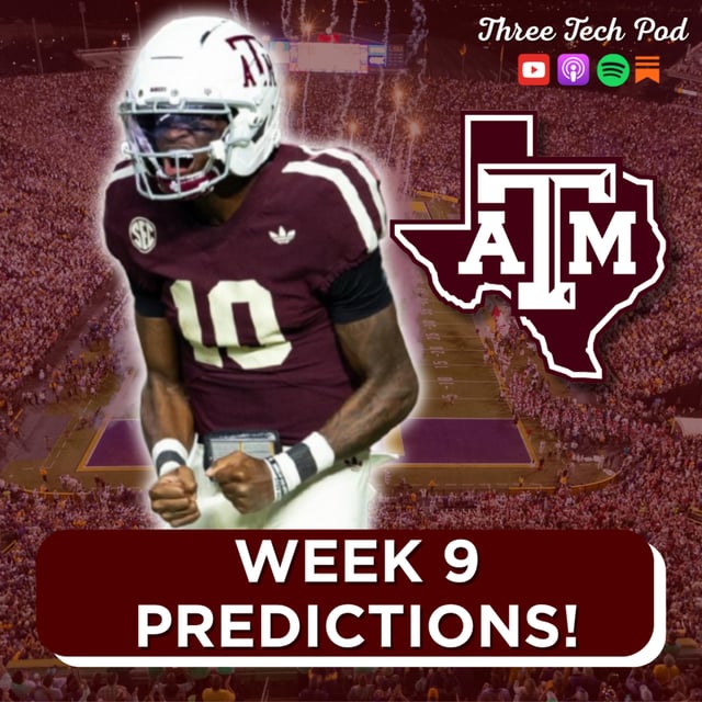 Week Nine Predictions: Aggies Battle LSU in the Bayou, Vandy's Continued Surge, and Buy or Sell with the SEC and Big XII! Episode 333 image