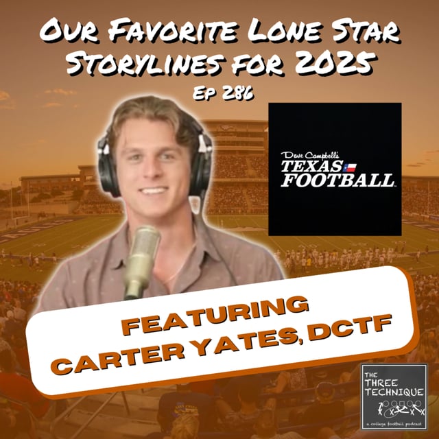 Our Favorite Lone Star Storylines for 2025 w/ Carter Yates of Dave Campbell's Texas Football! - Episode 286 image