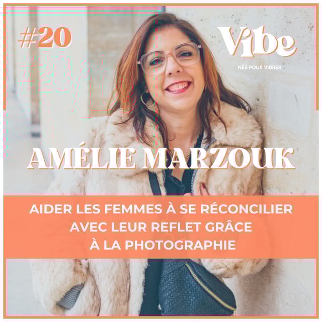 20. EXTRAIT • La VIBE d'Amélie Marzouk • Photographe & portraitiste Studio Amélie Marzouk image