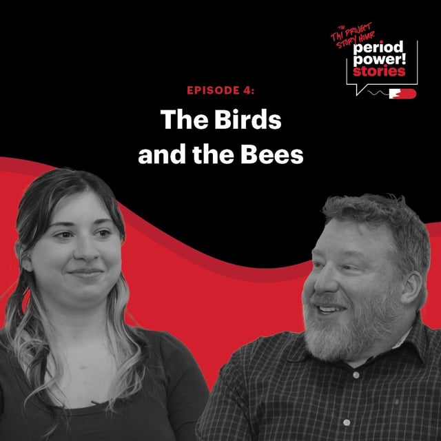 Period Power Stories: The Birds and the Bees image