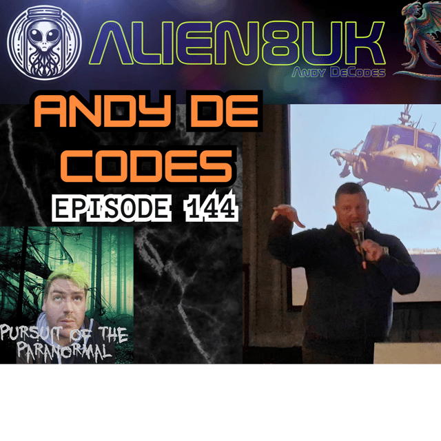 Ep 144 - Andy De Codes - Paranormal and UFO Experiences and Investigation image