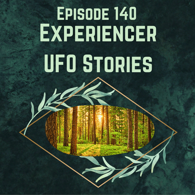 Ep 140 - Listener UFO Experience Stories image