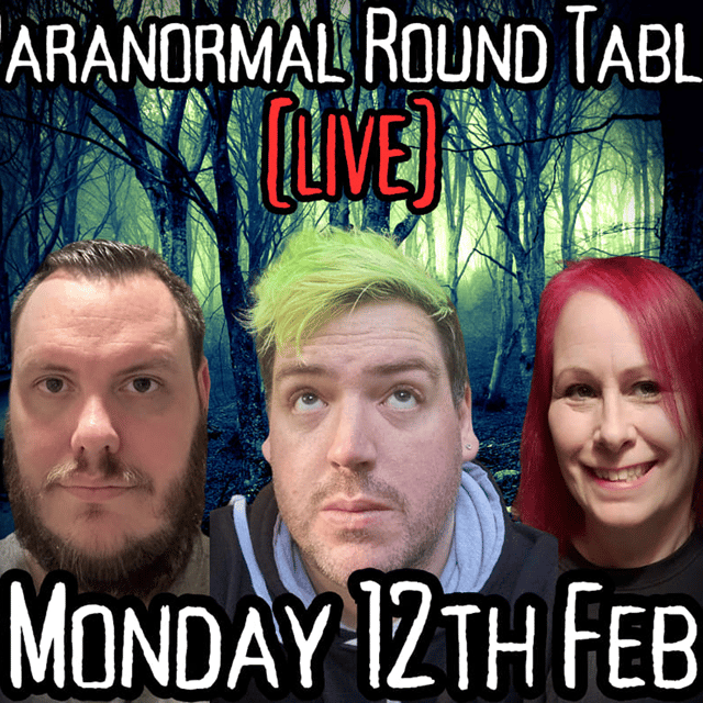 Paranormal Round Table - February LIVE Edition! - Ghost Hunting Equipment, Haunting Theories, Cannock Chase, and more! image