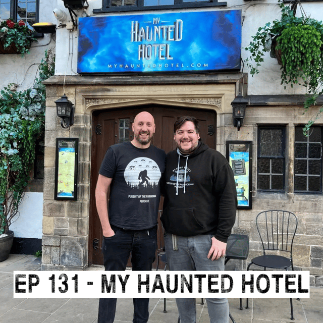 Ep 131 - My Haunted Hotel - The Most Well Documented Paranormal Location image