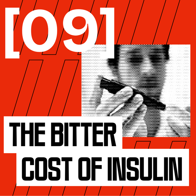 09 - The Bitter Cost of Insulin image